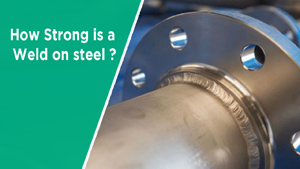 How Strong Is A Weld on steel