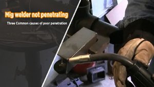 Mig welder not penetrating