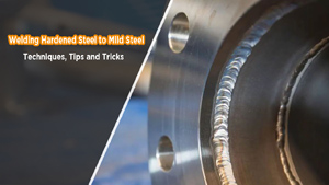 Welding Hardened Steel to Mild Steel