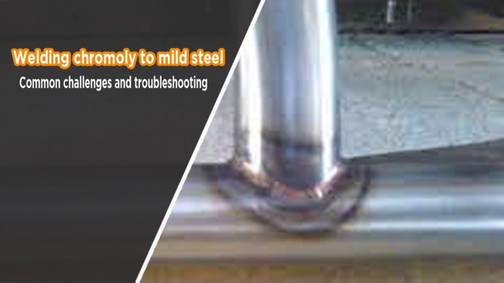 Welding chromoly to mild steel