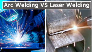 Arc Welding VS Laser Welding