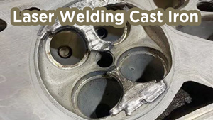 Laser Welding Cast Iron - Properties & Challenges for Welding