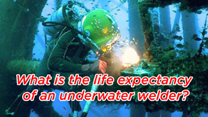 What is the life expectancy of an underwater welder