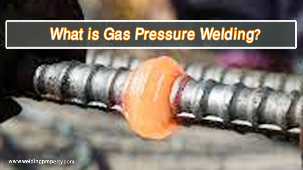What is Gas Pressure Welding? Process, Benefits & Applications 7 What is Gas Pressure Welding