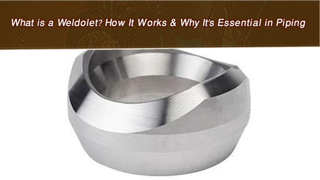 What is a Weldolet