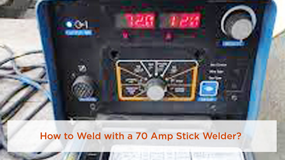 How-to-Weld-with-a-70-Amp-Stick-Welder-1.jpg
